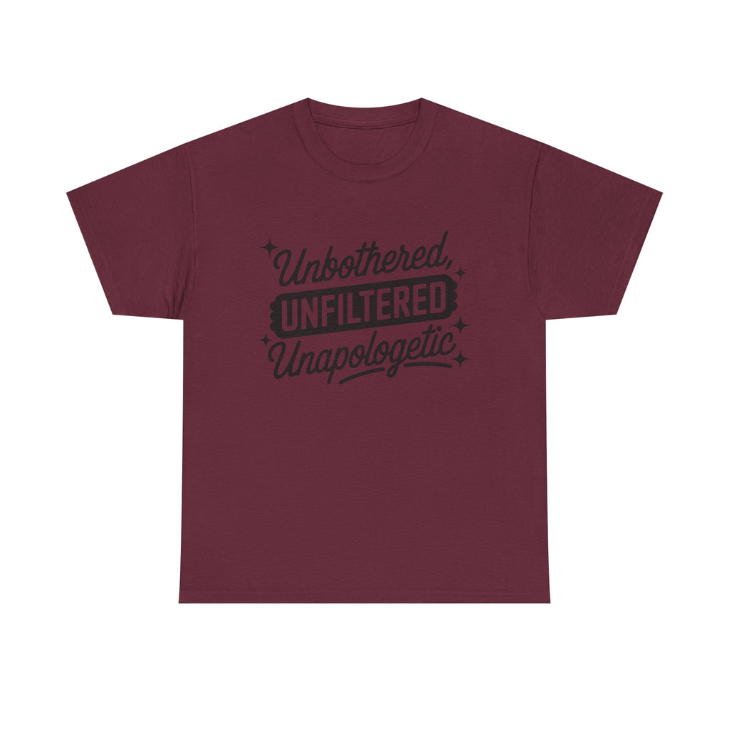 Unbothered Unfiltered Unapologetic - Funny T-Shirt - Neuro ADHD Autism Gift Tee Shirt