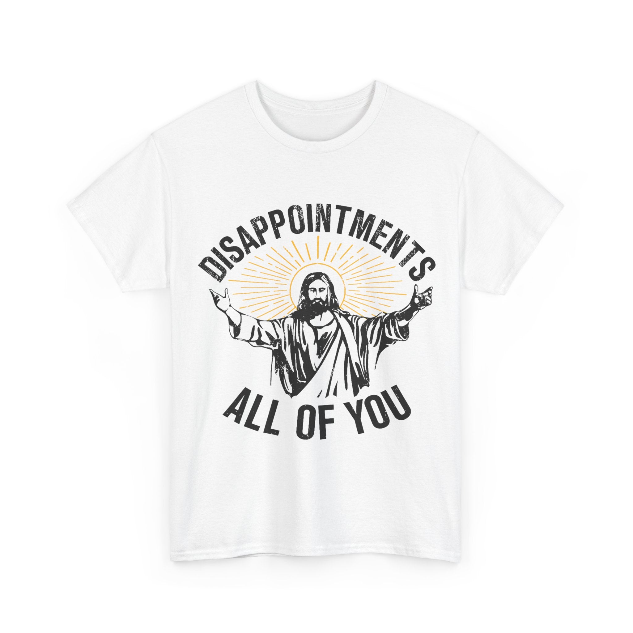 Disappointments All Of You T-Shirt - Funny Jesus Graphic Tee Shirt Christmas Gift