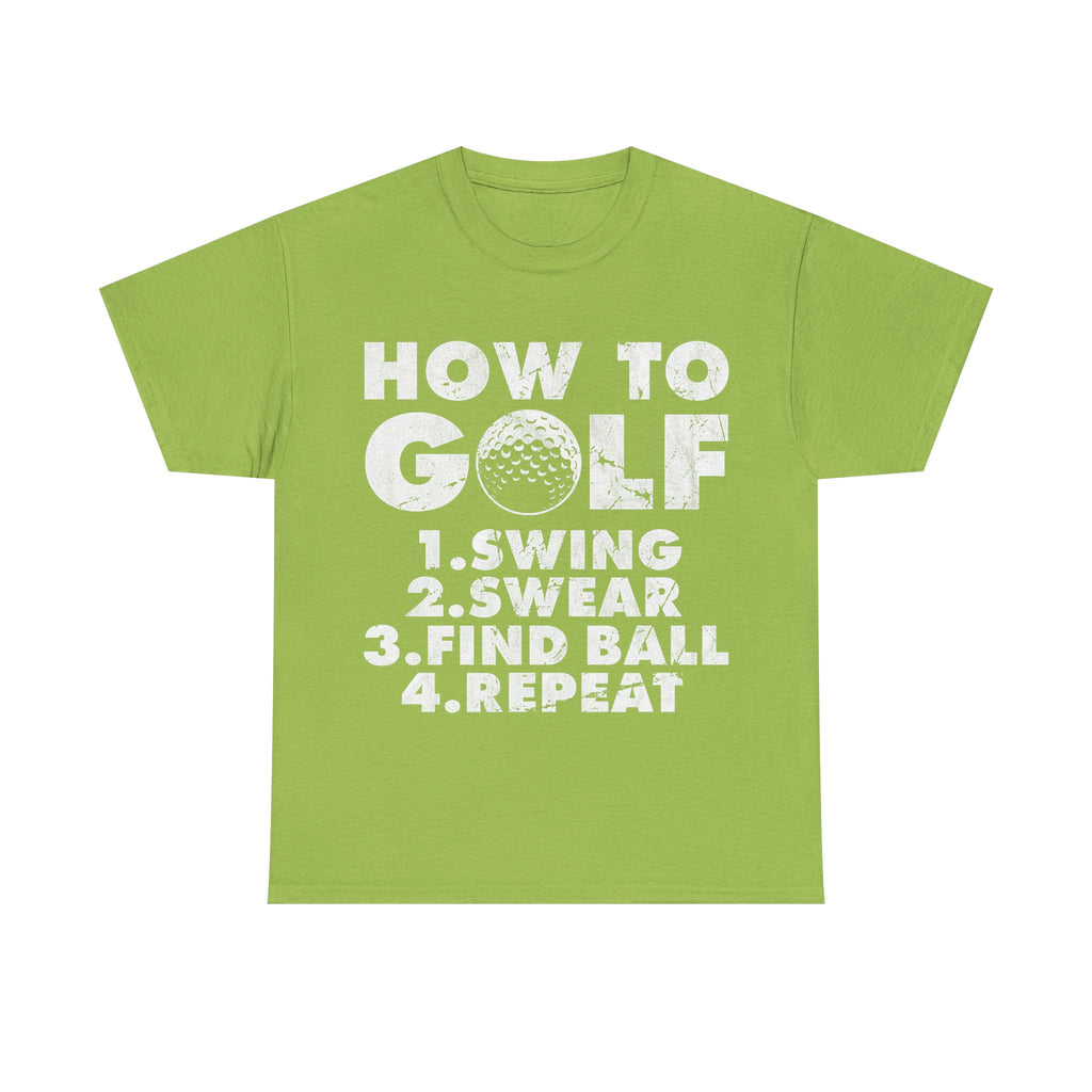 Funny Golf T-Shirt - How to Golf Tee Shirt - Gift For Golfers - Golfer Dad Grandad NEW
