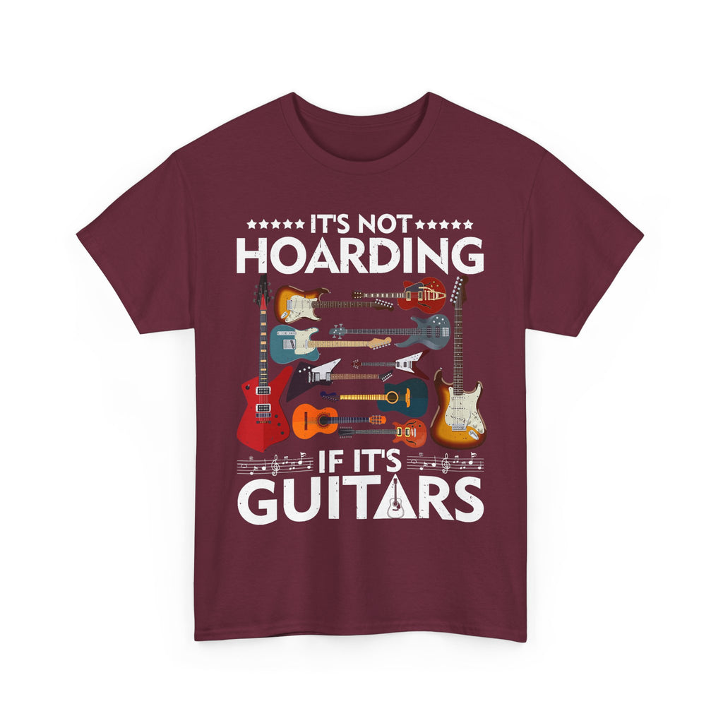 Guitar Lover T-Shirt - It's Not Hoarding If It's Guitars - Guitarist Gift Tee Shirt