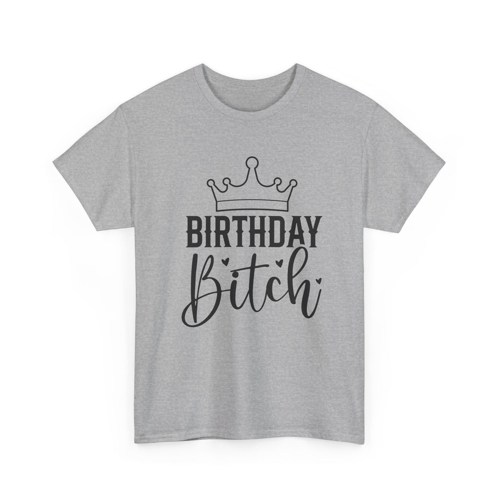 Birthday Bitch T-Shirt - Funny Rude Adult Crown Birthday Gift Tee for Women Girls