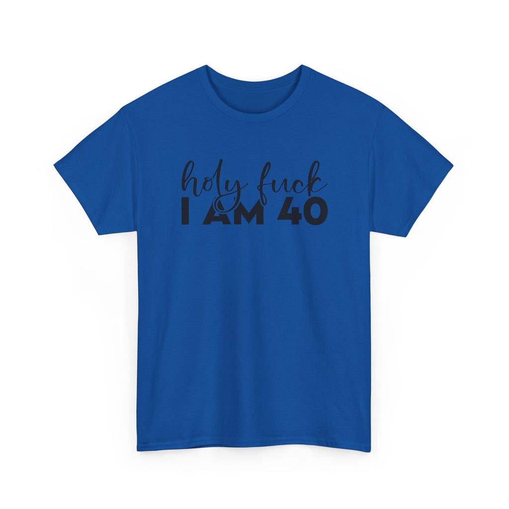 40th Birthday Tee Shirt - Holy F*** I Am 40 - Funny Forty Milestone 40 T-Shirt Gift
