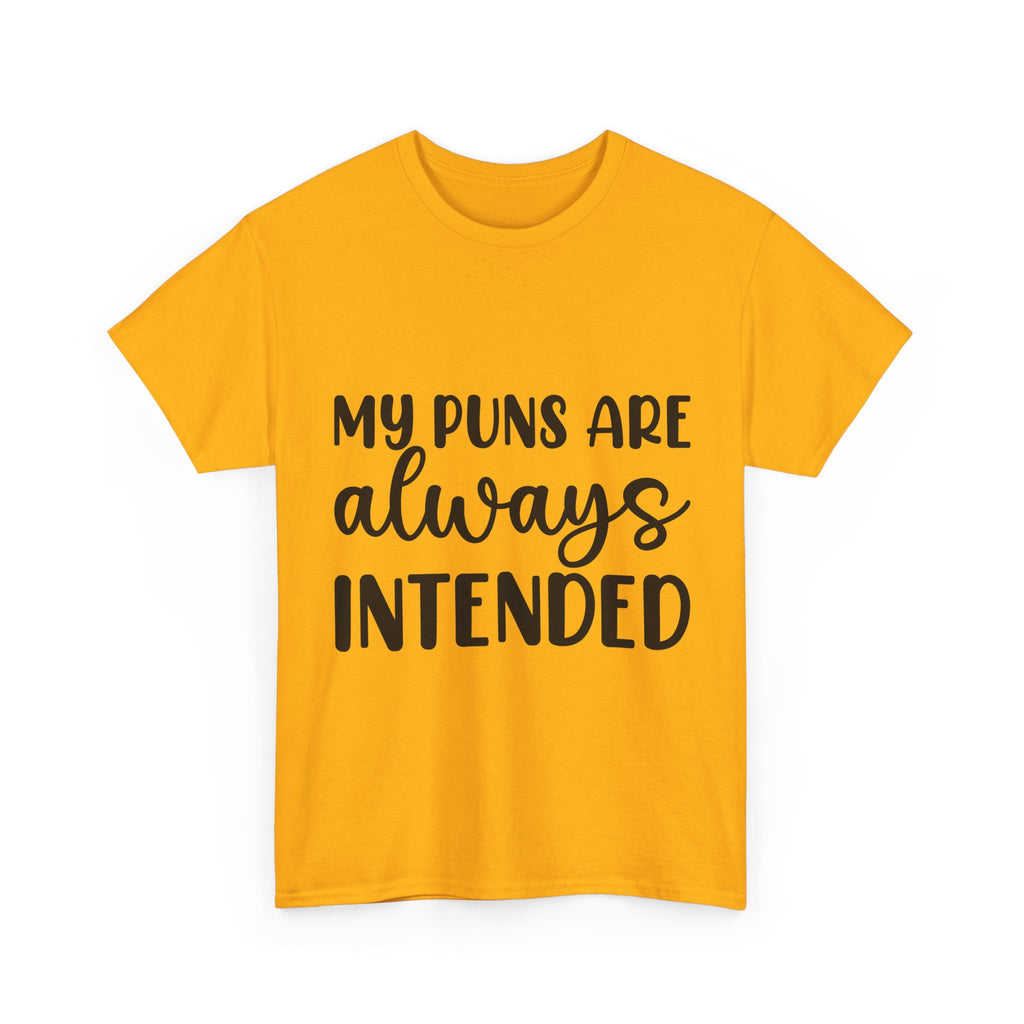 T-Shirt - My Puns Are Always Intended - Funny Pun Lover Rude Adult Tee