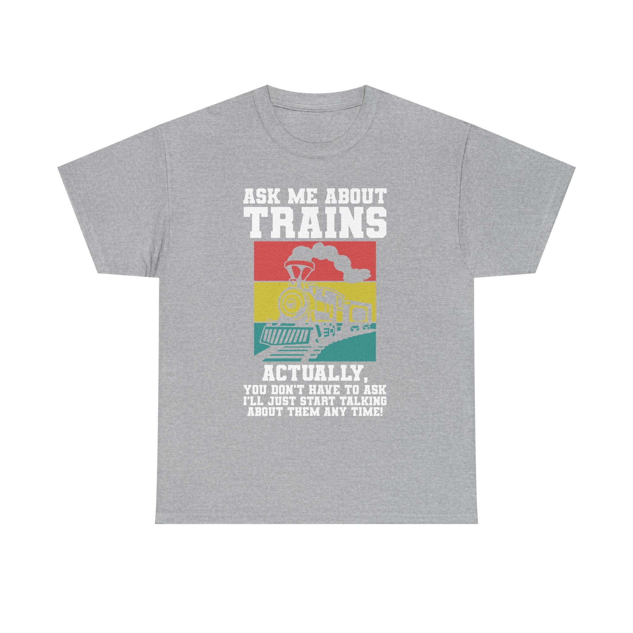 Ask Me About Trains - Funny Train Spotter Tee Shirt - T-Shirt For Train Enthusiast - Model Trains Gift For Dad Grandad