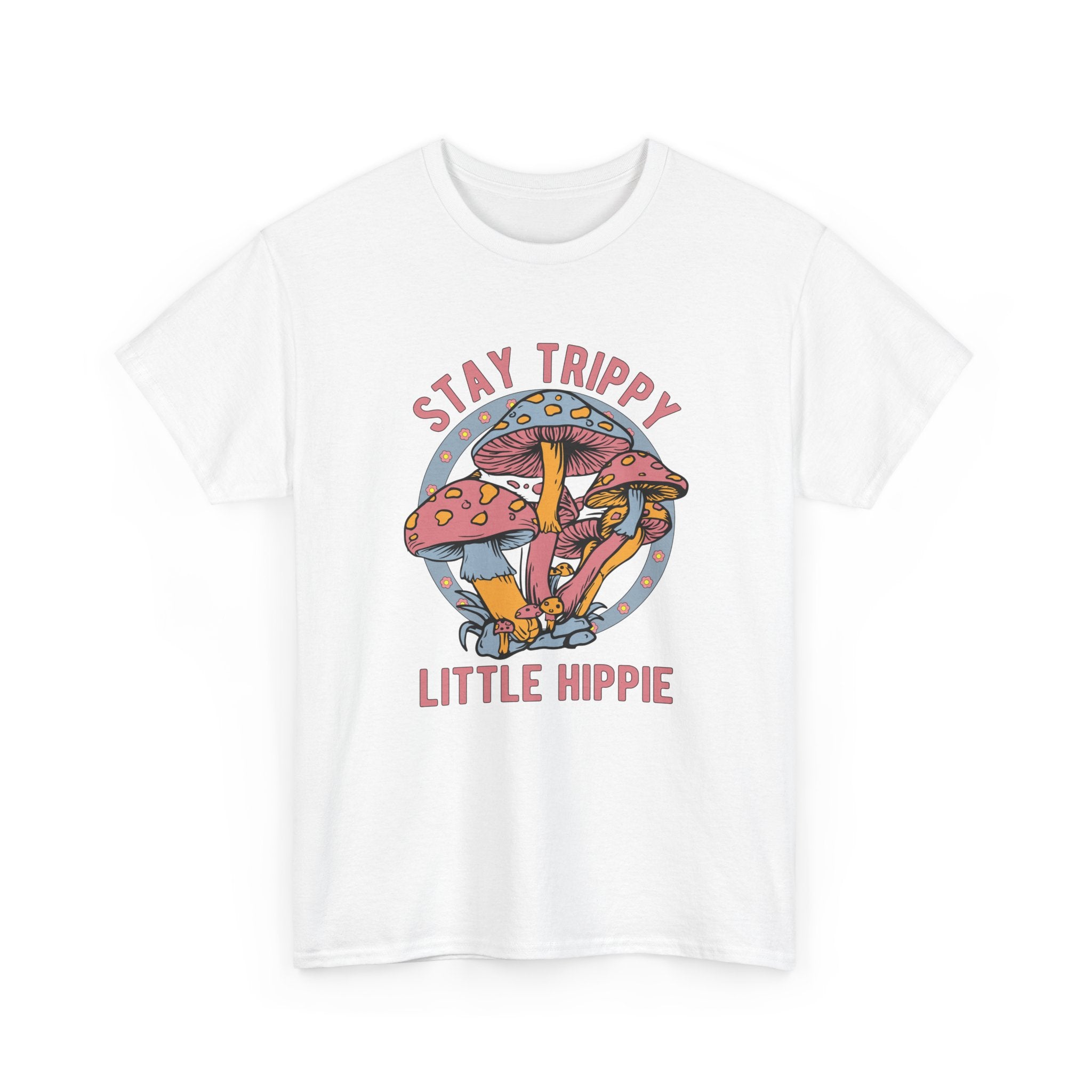 Stay Trippy Little Hippie T-Shirt - Funny Magic Mushroom Tee Shirt - Gift NEW