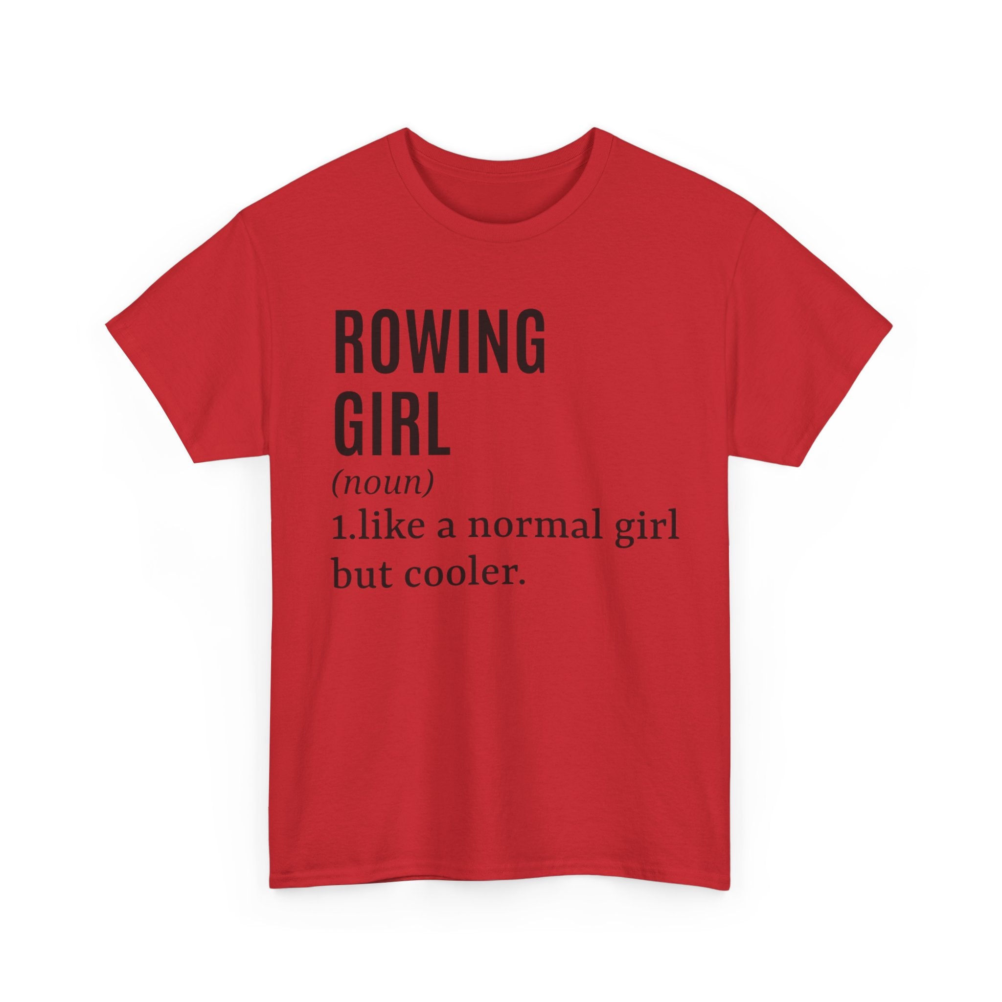 Funny Rowing T-Shirt - Rower Girl Like A Normal Girl But Cooler - Funny Gift For Female Rowers Tee Shirt NEW