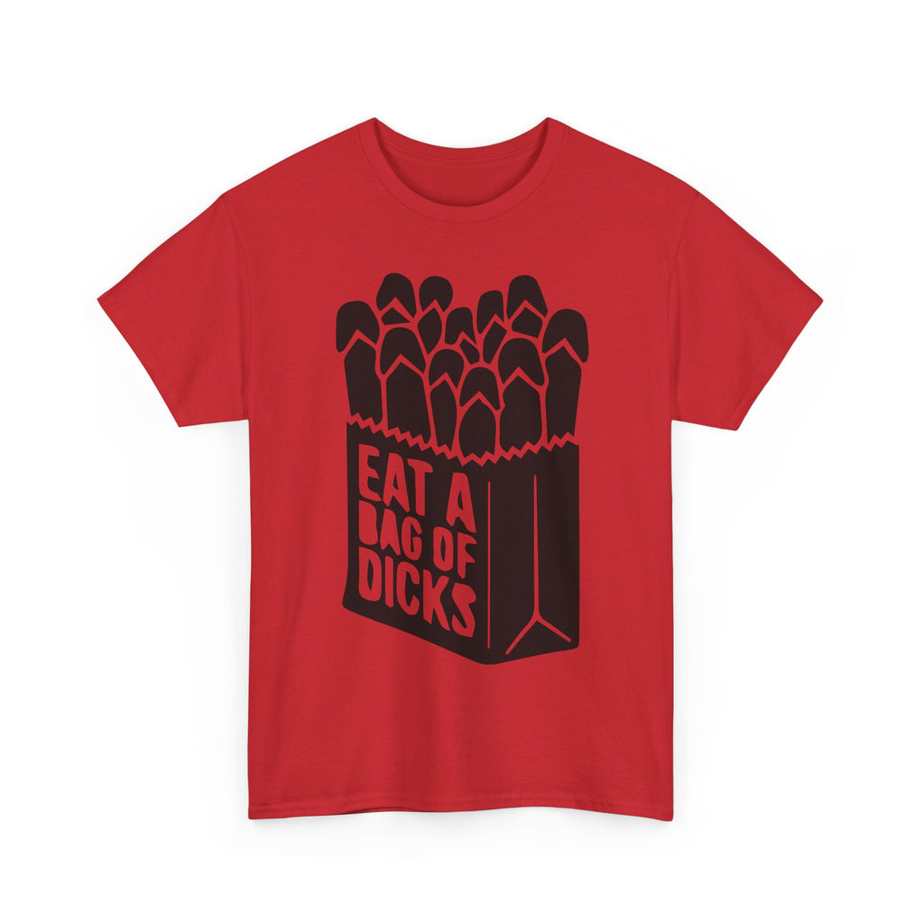 T-Shirt - Eat a Bag of Dicks - Funny Adult Rude Graphic Tee - Gift