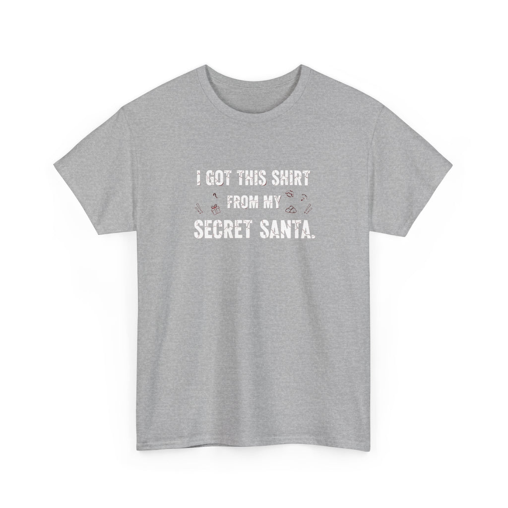 Secret Santa T- Shirt - I Got This Shirt From My Secret Santa - Christmas Tee Shirt Gift NEW