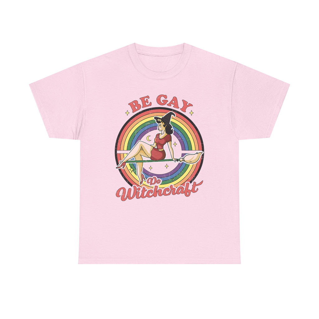 Witch T-Shirt - Be Gay Do Witchcraft - Gift For Witches - Funny Wicken Tee Shirt