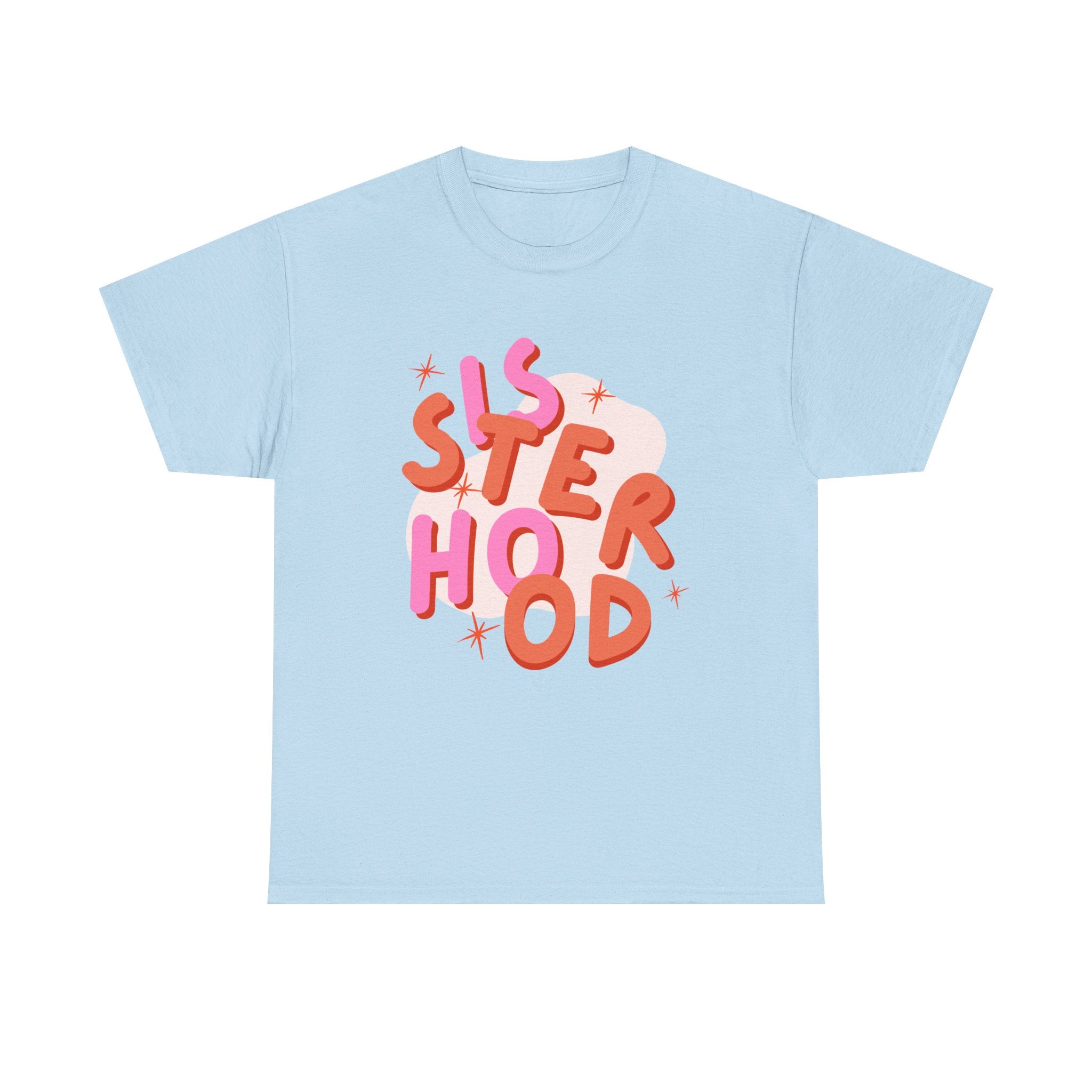 Sisterhood T-Shirt - Feminism Tee Shirt - Gift For Feminists - Sister Hood Graphic