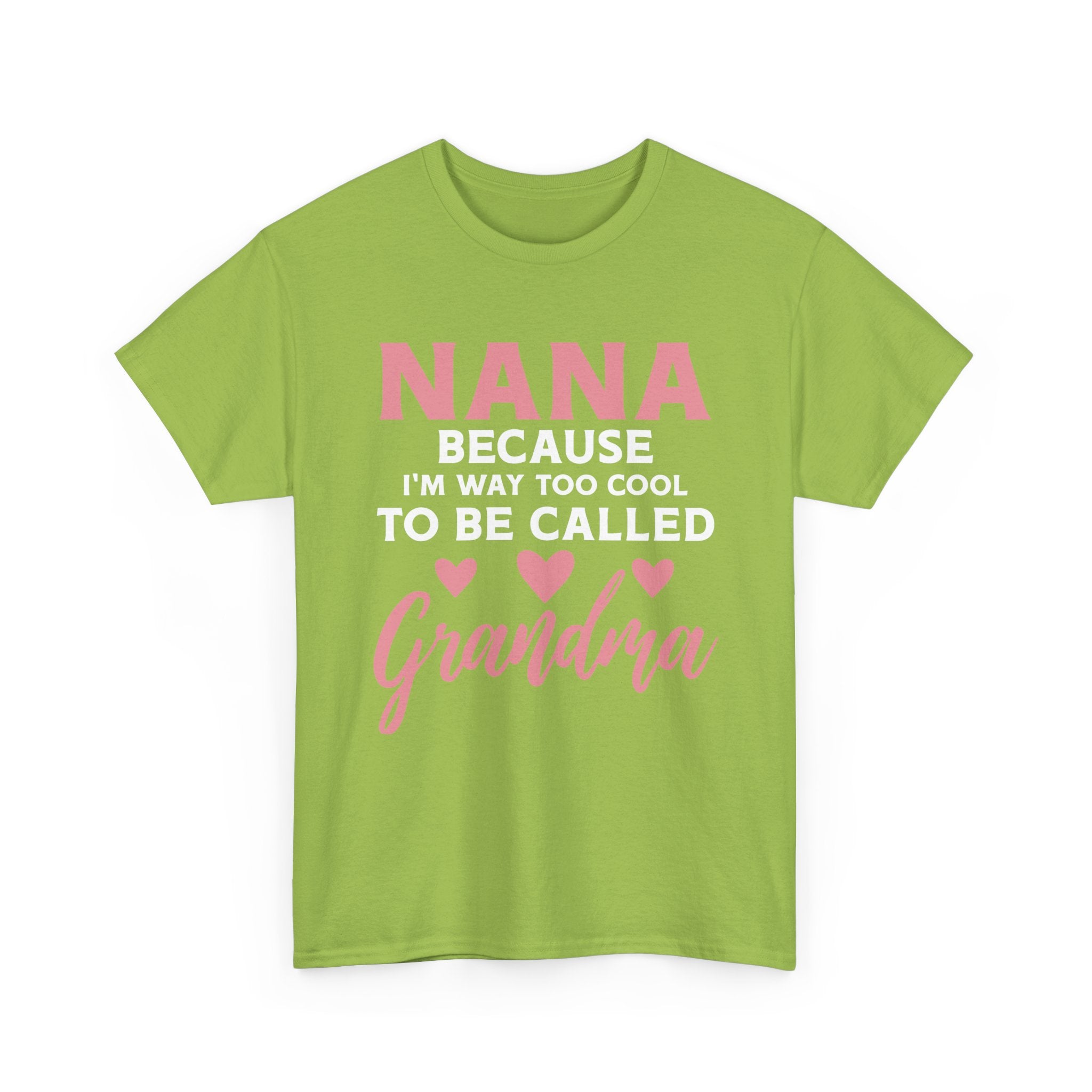 They Call Me Nana Because Too Cool To Be Grandma Tee Shirt - Funny T-Shirt Gift For Grandmother Nanna - NEW