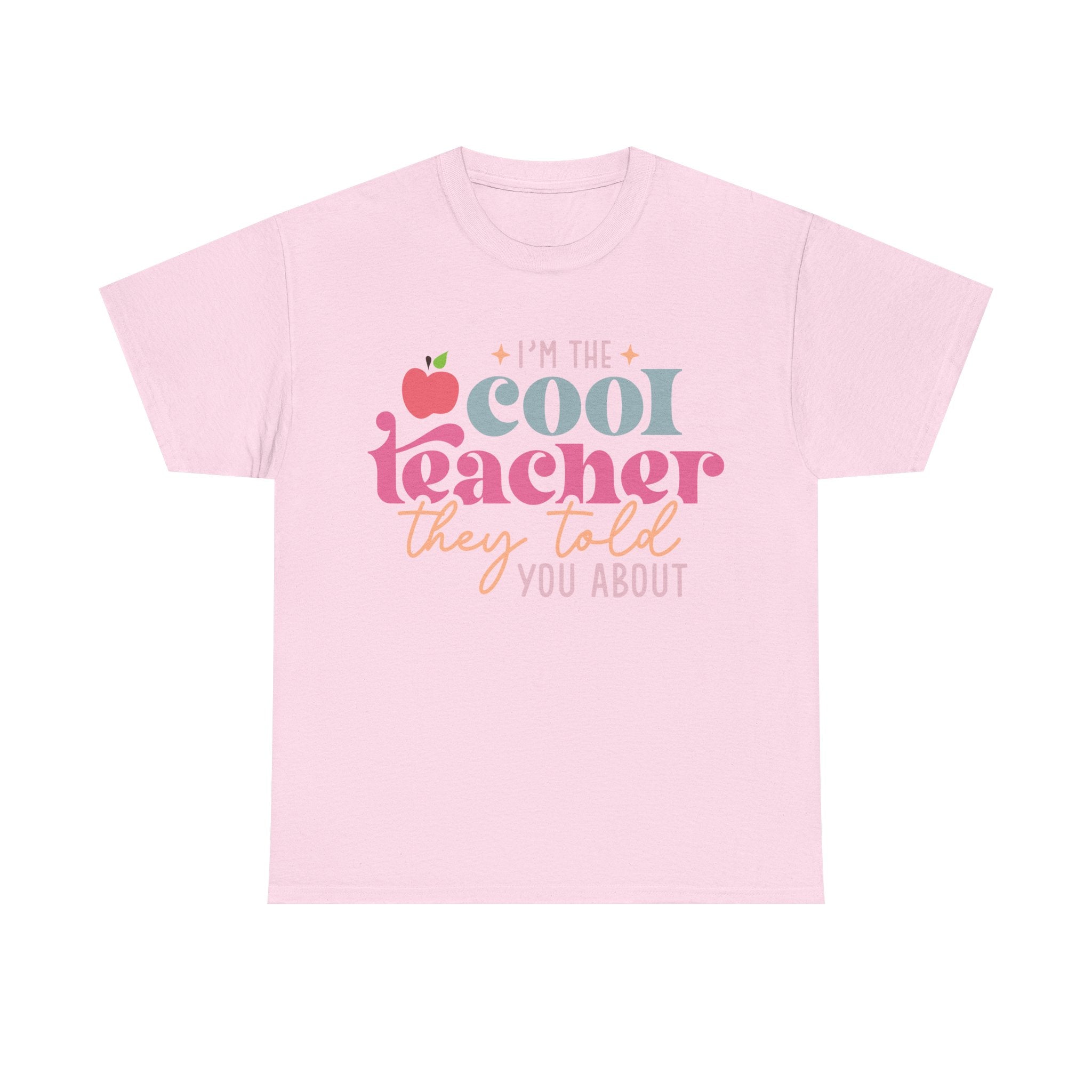I'm The Cool Teacher They Told You About Tee Shirt - Funny Gift T-Shirt for Teachers - School Leaver Gift NEW