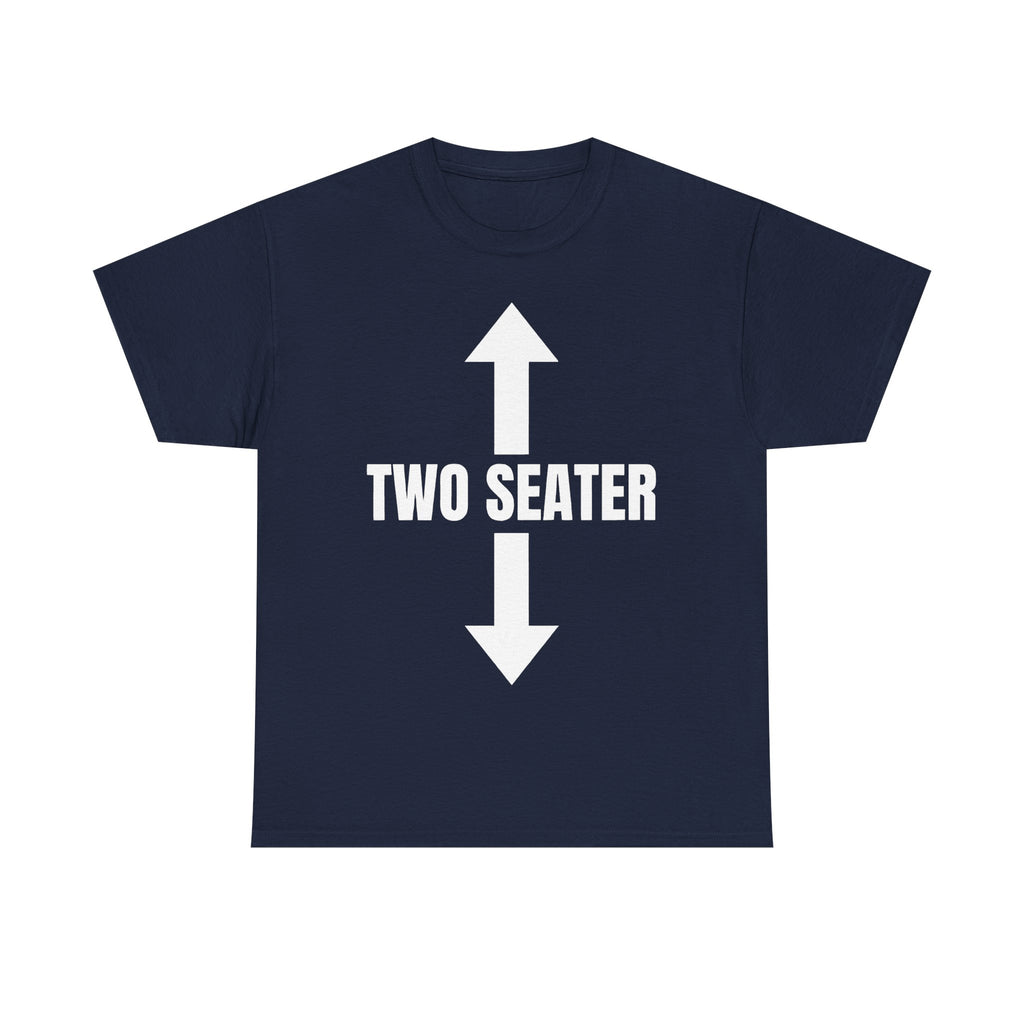 Two Seater T-Shirt - Funny Adult Rude 2 Seat Tee - Offensive Gift