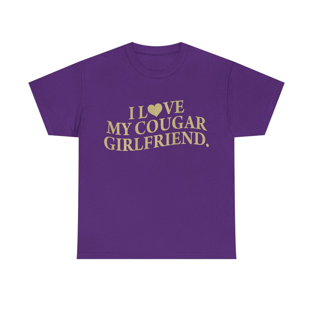 Funny T-Shirt - I Love My Cougar Girlfriend - Tee Shirt Gift For Men