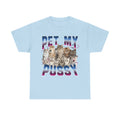 Pet My Pussy T-Shirt - Funny Cat Graphic Tee Shirt Gift for Cat Lovers