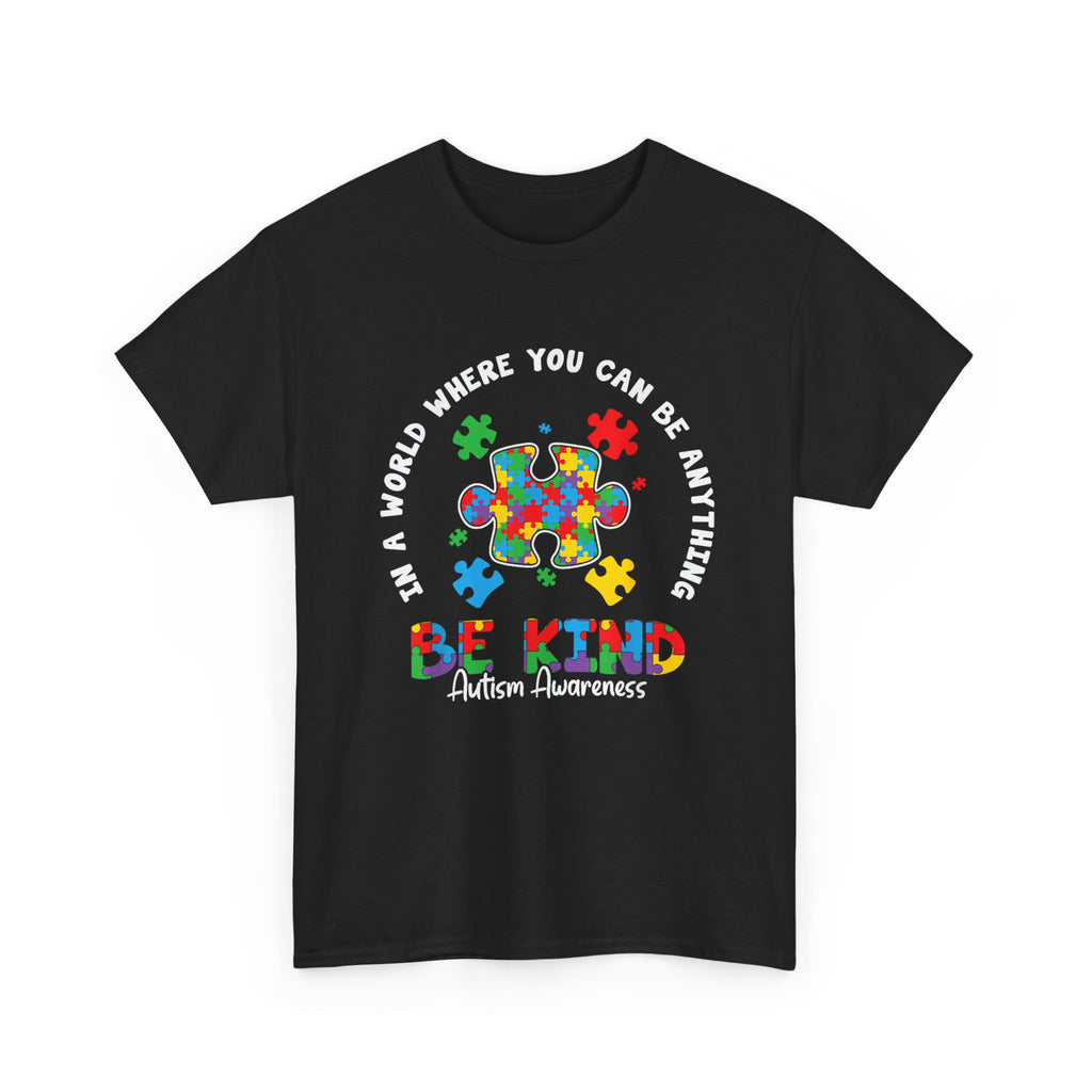 Autism Awareness Be Kind T‑Shirt - In a World Where You Can Be Anything, Be Kind - Puzzle Heart Tee