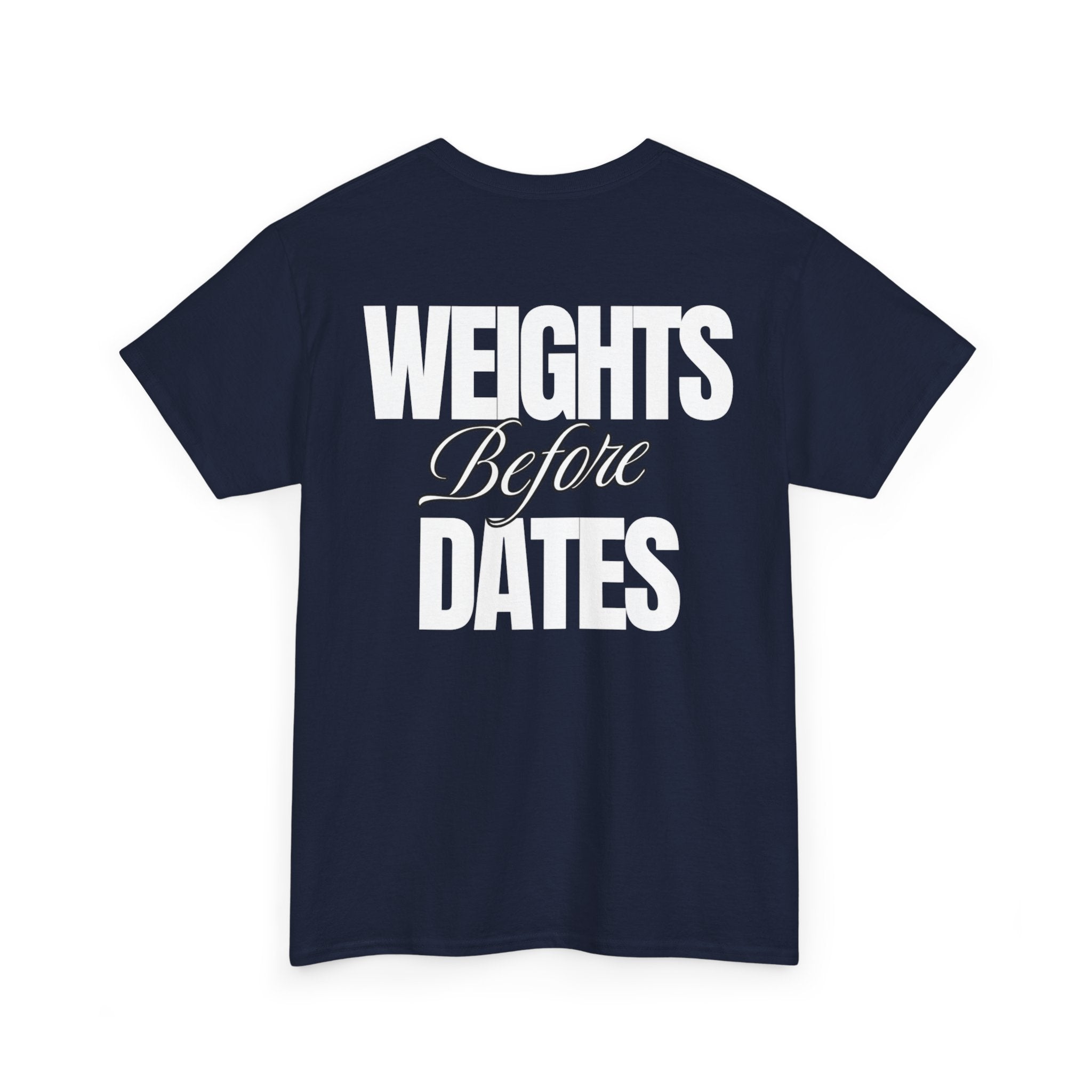 Weights Before Dates  - Funny Gym T‑Shirt - Gymenix Fitness Workout Tee Shirt