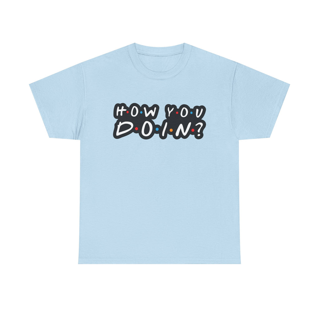 How You Doin - Tee Shirt - Retro Joey Friends Inspired Graphic T-Shirt Gift NEW