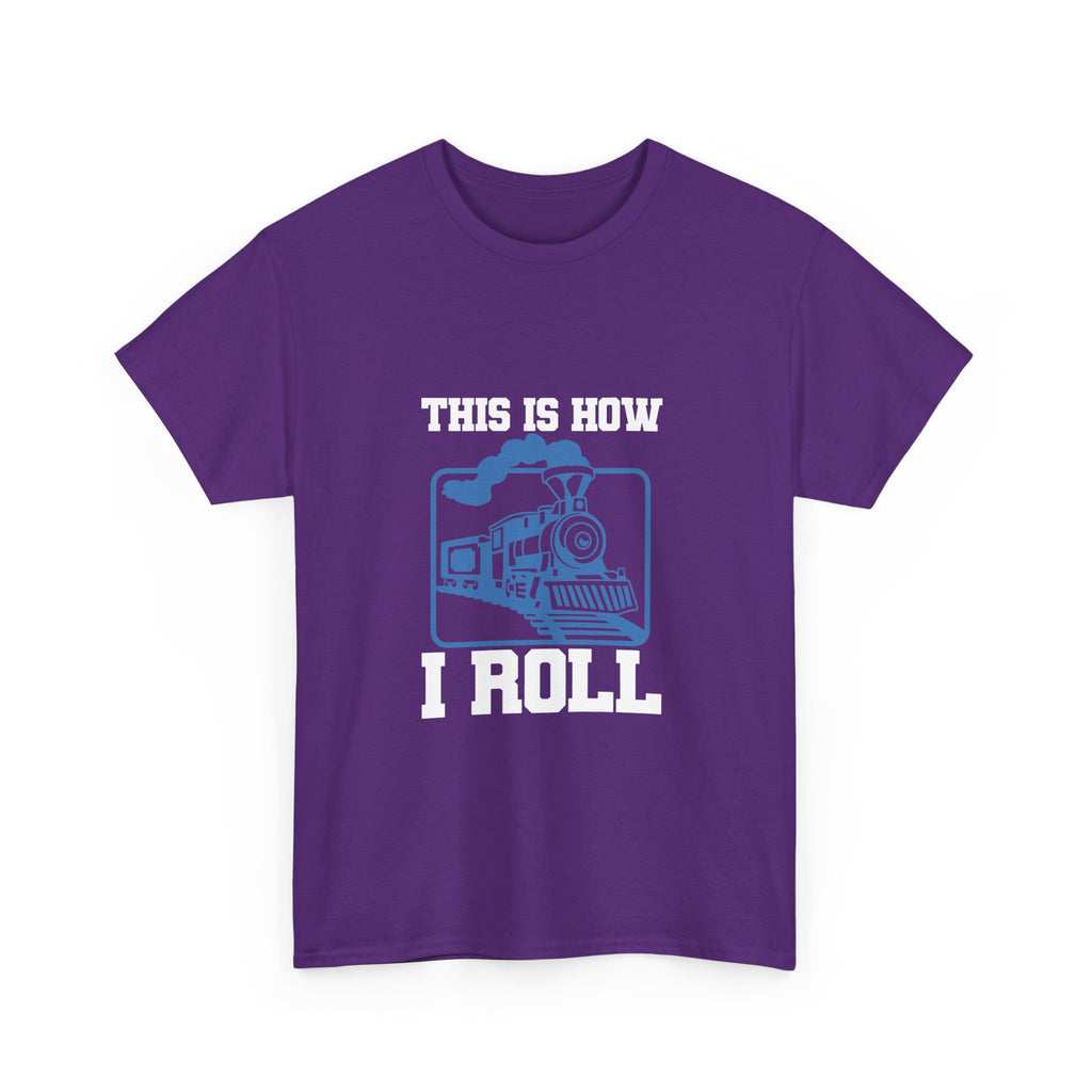This Is How I Roll - Funny Train Tee Shirt - Gift For Trains Enthusiast - T-Shirt For Train Set Modeller Father Grandad