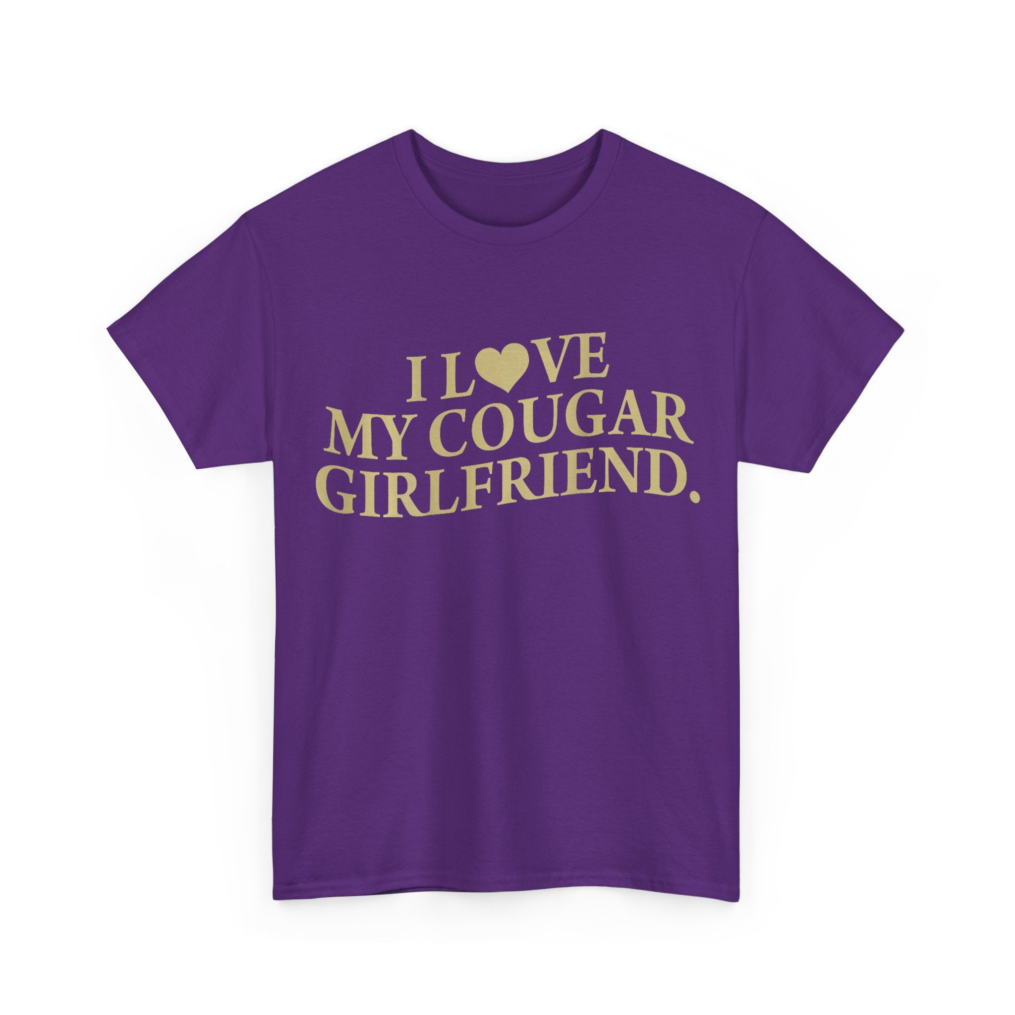 Funny T-Shirt - I Love My Cougar Girlfriend - Tee Shirt Gift For Men - NEW