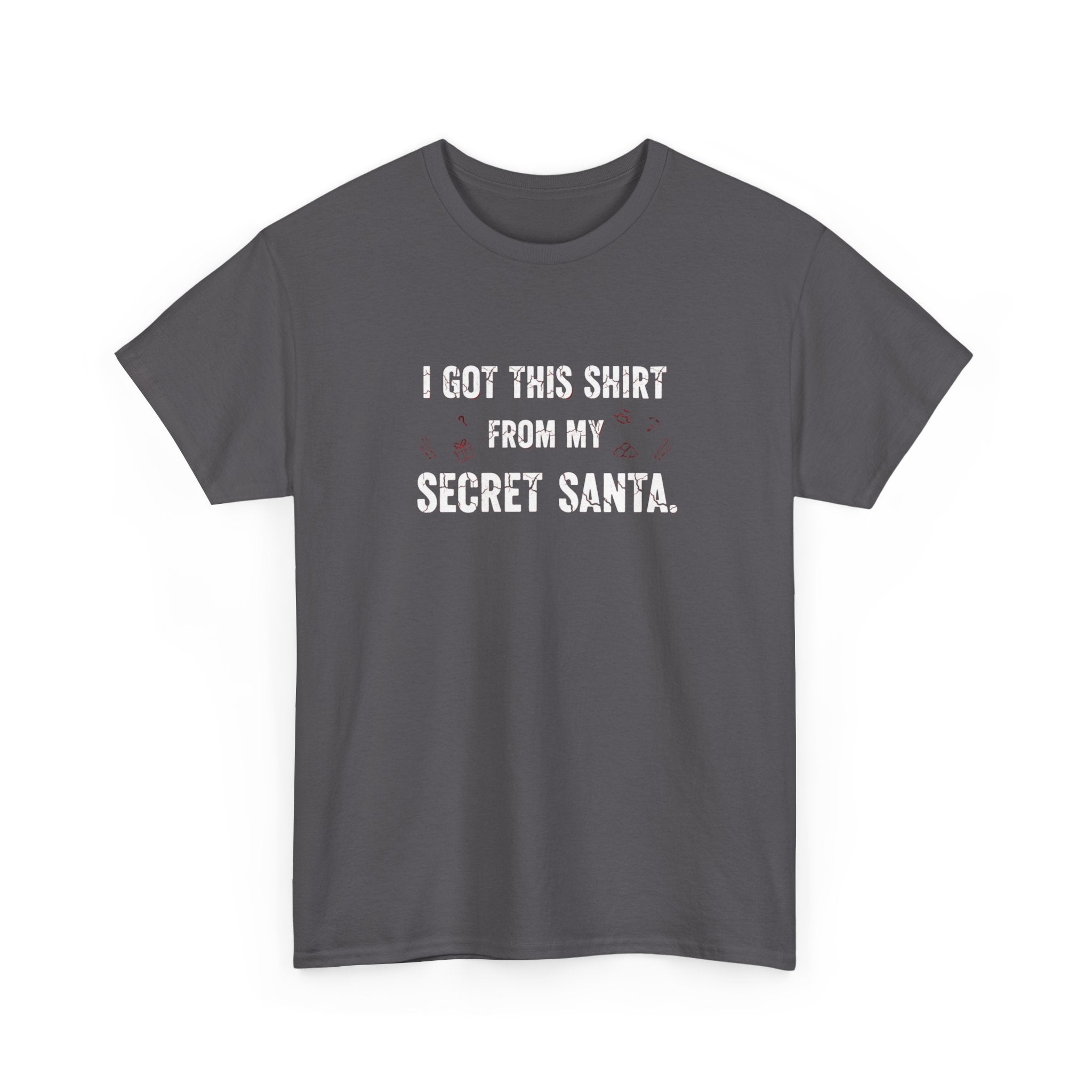 Secret Santa T- Shirt - I Got This Shirt From My Secret Santa - Christmas Tee Shirt Gift NEW