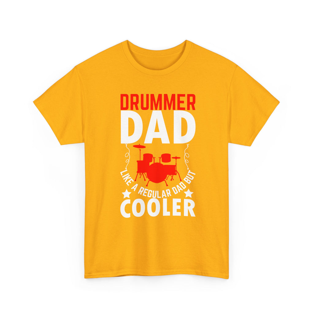 Drummer Dad T-Shirt - Like a Regular Dad but Cooler - Drum Tee Shirt for Father’s Day Birthday