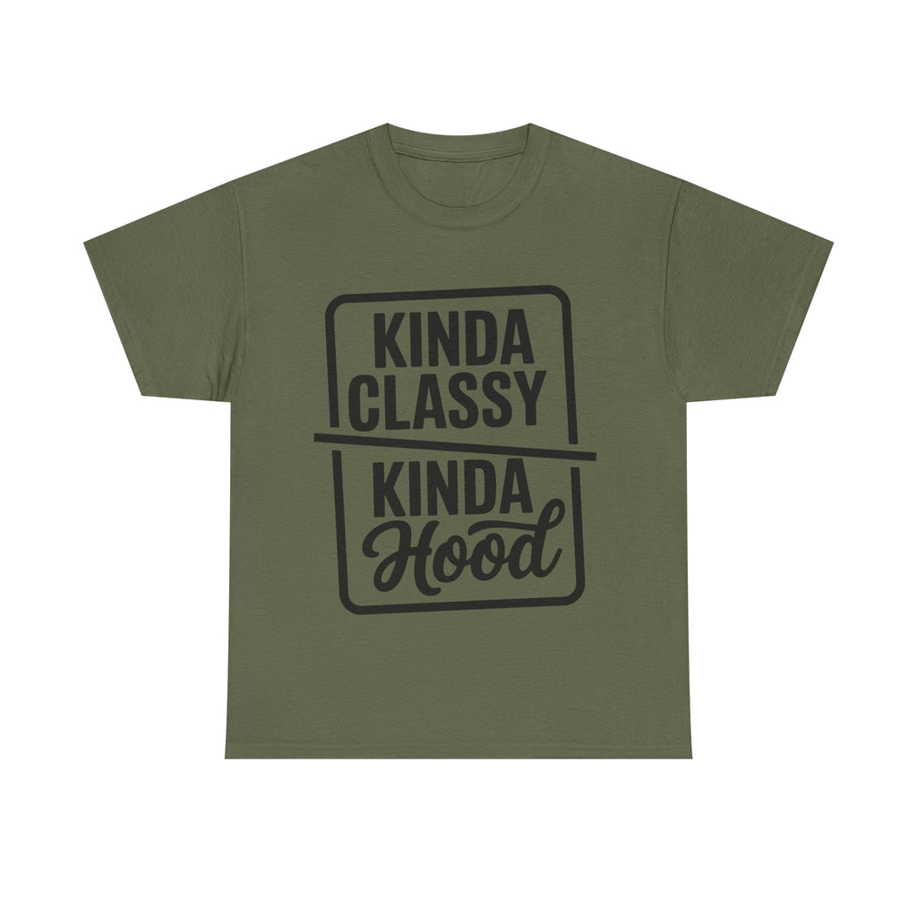 Kinda Classy Kinda Hood Funny T-Shirt - Offensive Rude Adult Tee Shirt Gift
