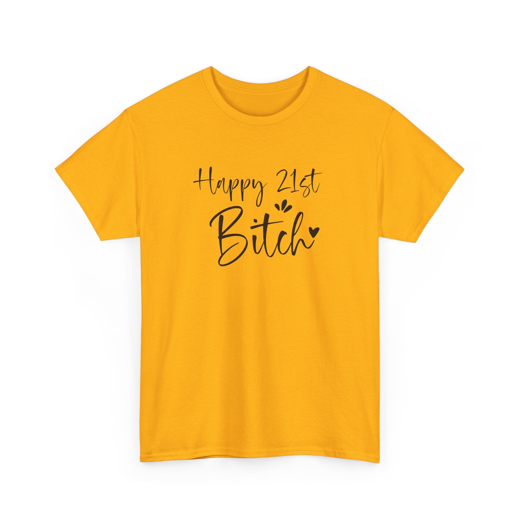 Happy 21st Bitch T-Shirt - Funny 21 Birthday Tee for Women Rude Adult Gift Shirt