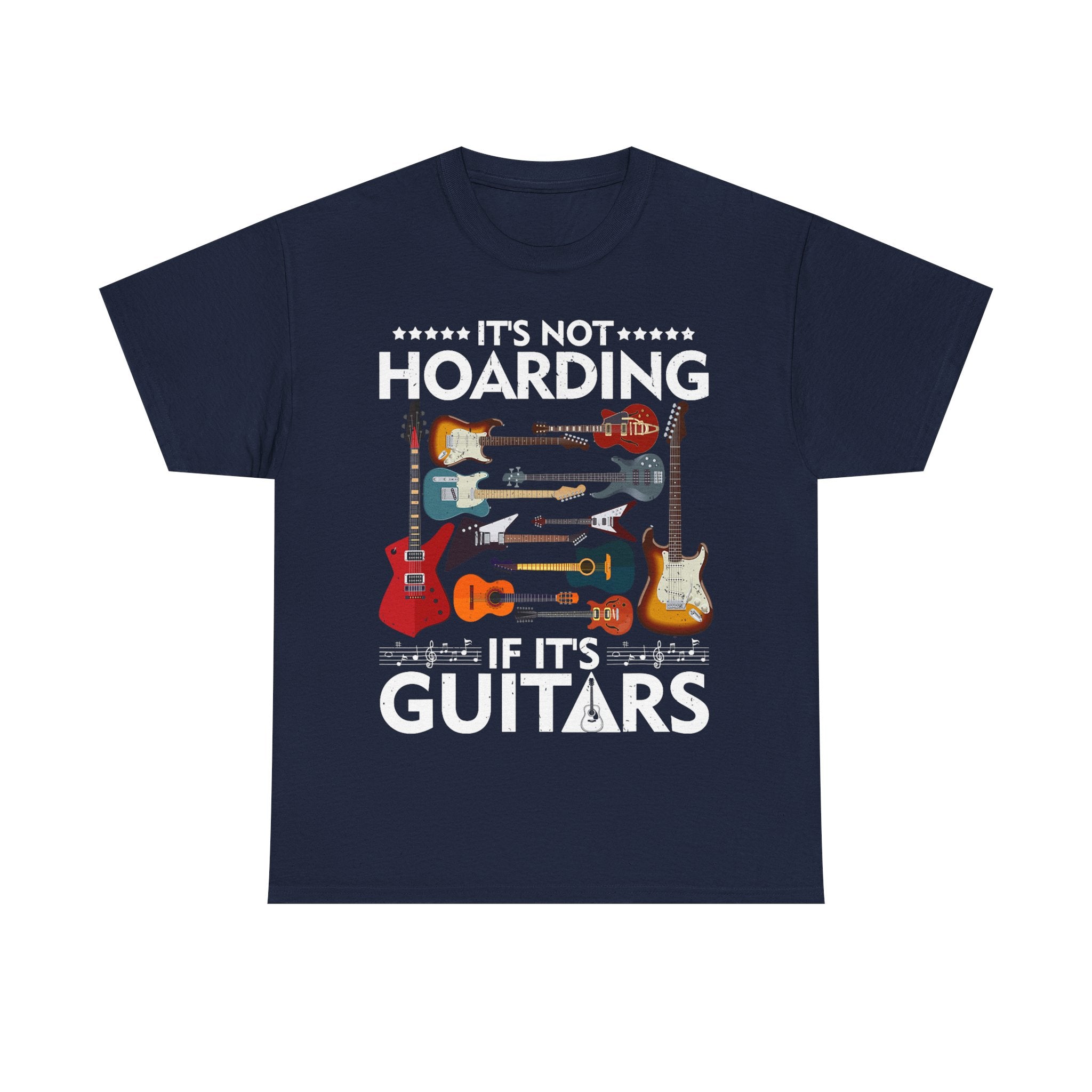 Guitar Lover T-Shirt - It's Not Hoarding If It's Guitars - Guitarist Gift Tee Shirt