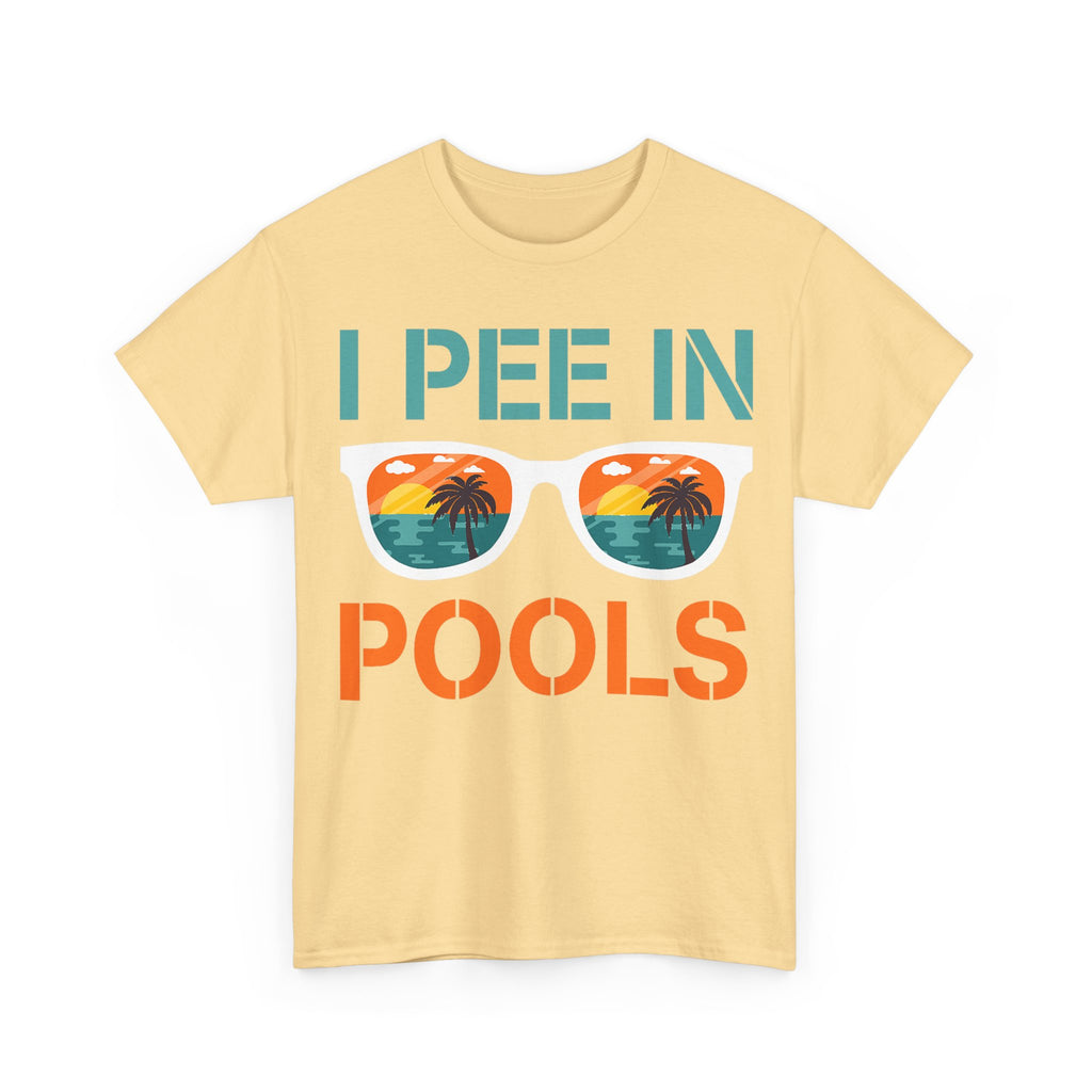 I Pee in Pools Funny Vacation Tee Shirt - Rude Offensive Gift T-Shirt For Holiday