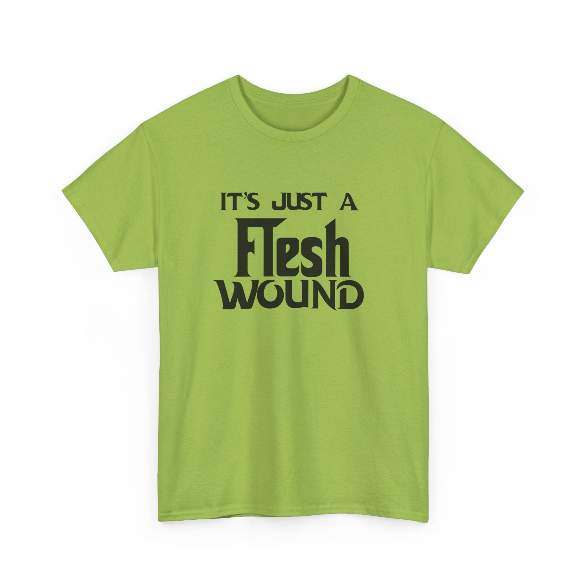 T-Shirt -  Its Just a Flesh Wound - Funny Python Holy Grail Quote Tee Shirt Gift
