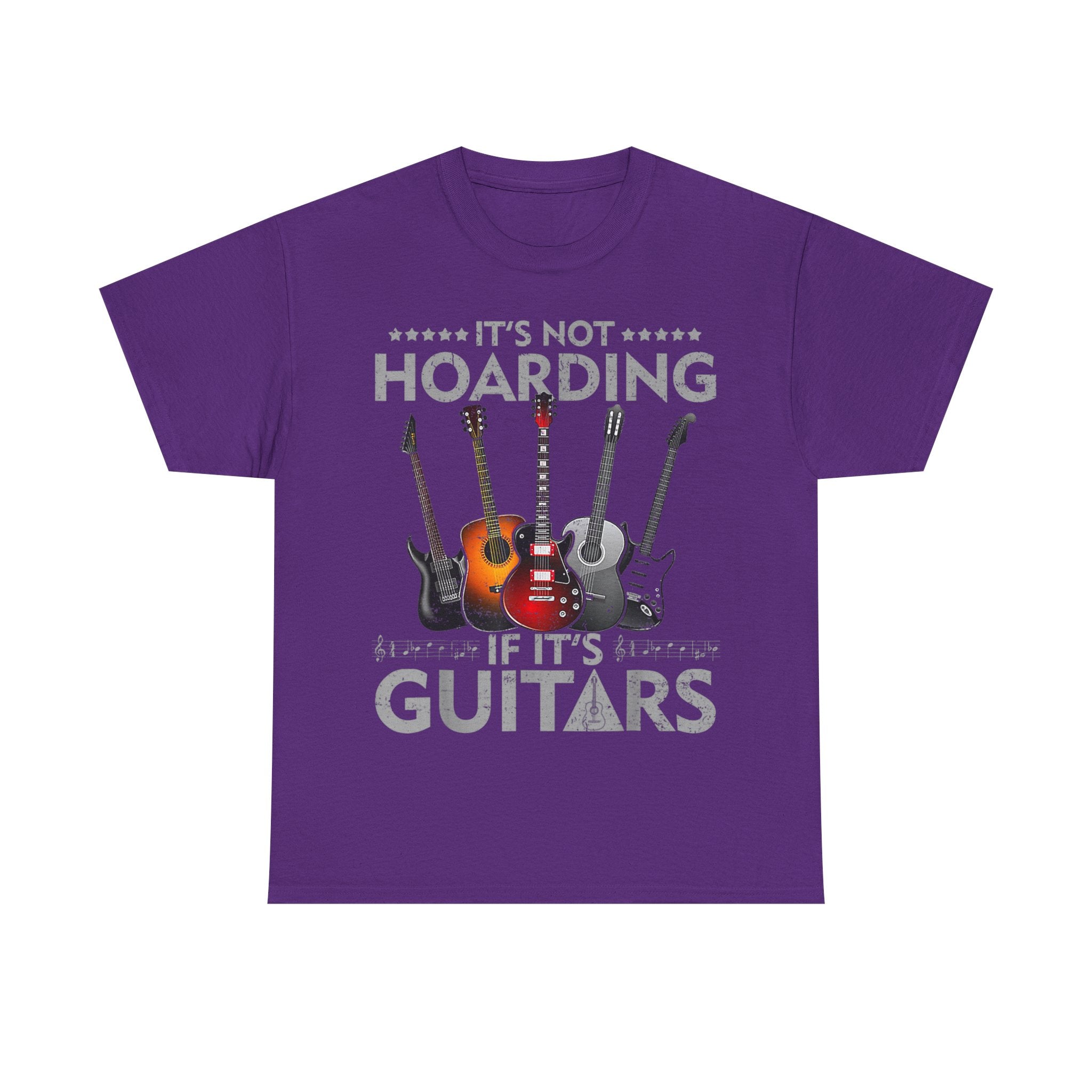 It's Not Hoarding If It's Guitars T-Shirt - Funny Guitarist Gift Tee Shirt