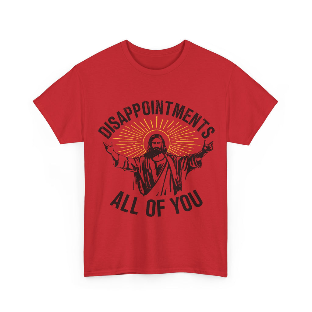 Disappointments All Of You T-Shirt - Funny Jesus Graphic Tee Shirt Christmas Gift