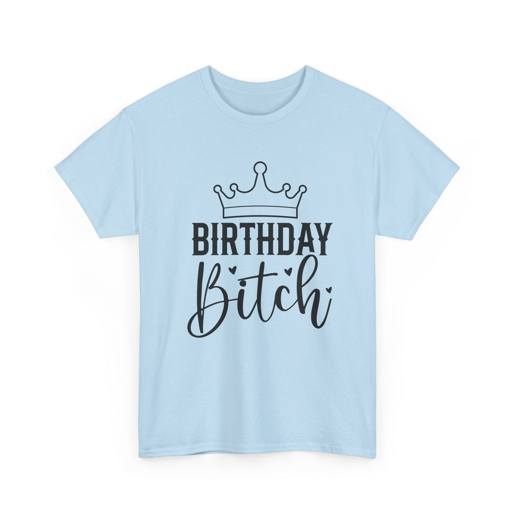 Birthday Bitch T-Shirt - Funny Rude Adult Crown Birthday Gift Tee for Women Girls