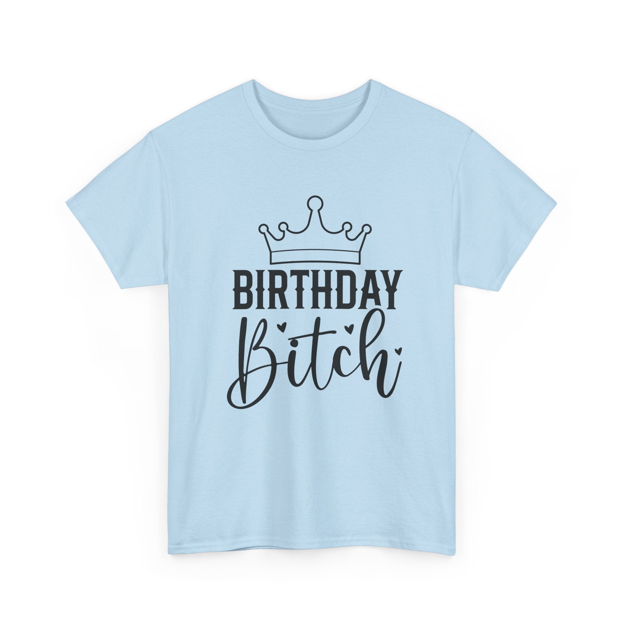 Birthday Bitch T-Shirt - Funny Rude Adult Crown Birthday Gift Tee for Women Girls