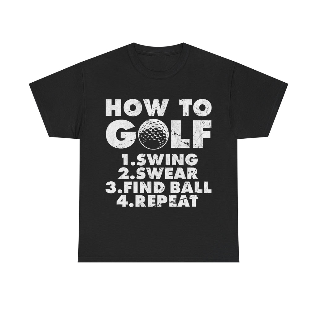 Funny Golf T-Shirt - How to Golf Tee Shirt - Gift For Golfers - Golfer Dad Grandad NEW