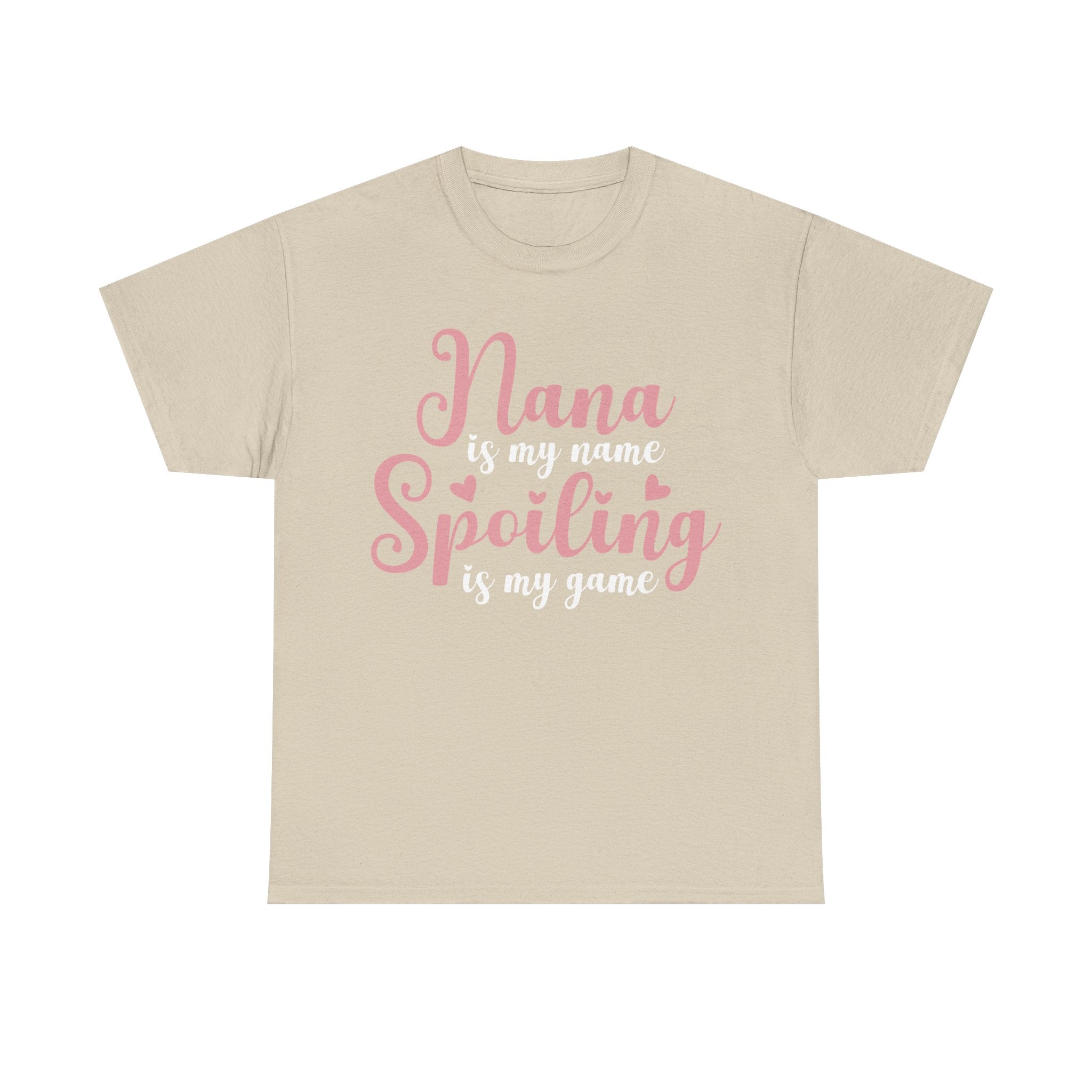 Nana Is My Name Spoiling Is My Game Tee Shirt - Funny Gift T-Shirt For Nana Nanna Grandma Grandmother NEW