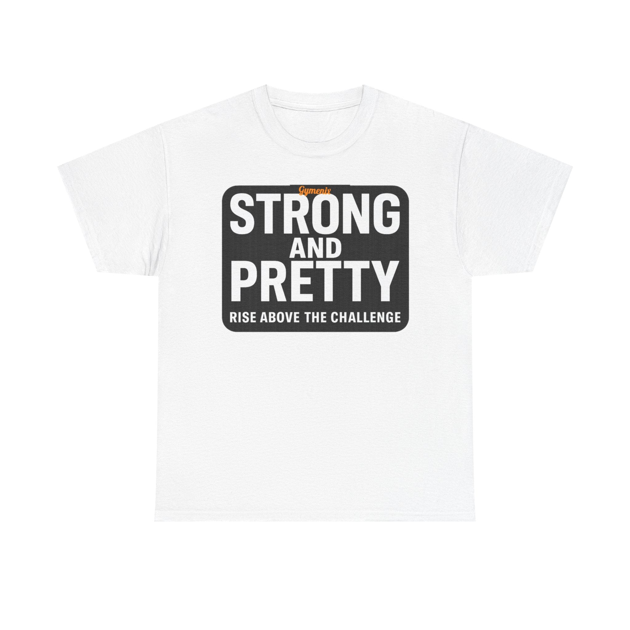 Strong and Pretty Tee Shirt - Funny Gym Slogan Workout T-Shirt From Gymenix NEW