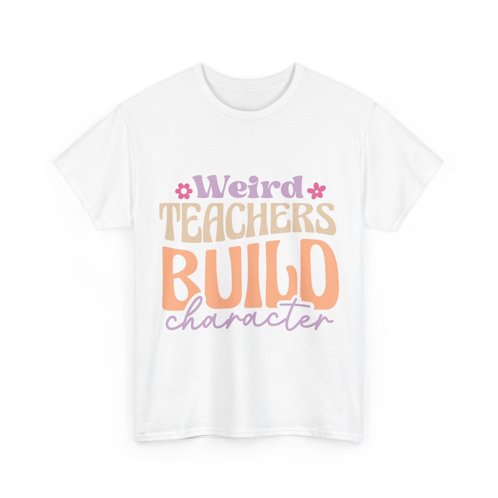 Weird Teachers Build Character Tee Shirt - Funny T-Shirt Gift For Teacher Or Learning Assistant NEW