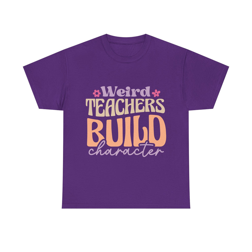 Weird Teachers Build Character Tee Shirt - Funny T-Shirt Gift For Teacher Or Learning Assistant NEW