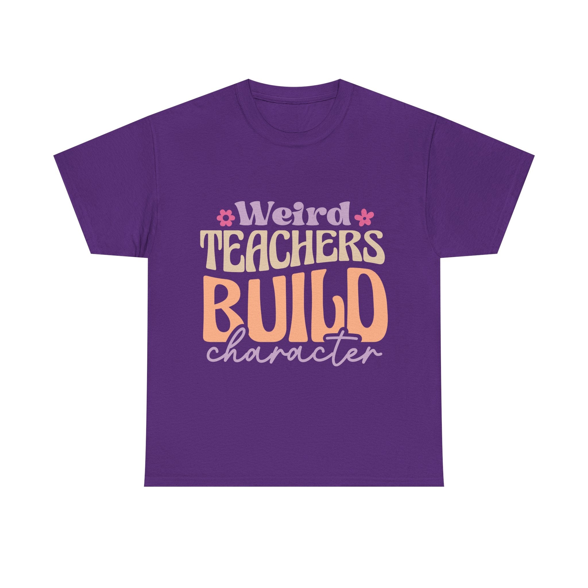 Weird Teachers Build Character Tee Shirt - Funny T-Shirt Gift For Teacher Or Learning Assistant NEW