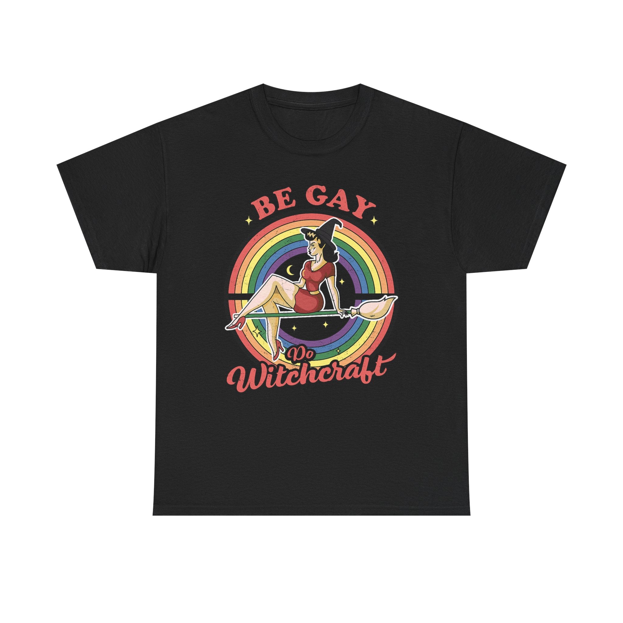 Witch T-Shirt - Be Gay Do Witchcraft - Gift For Witches - Funny Wicken Tee Shirt