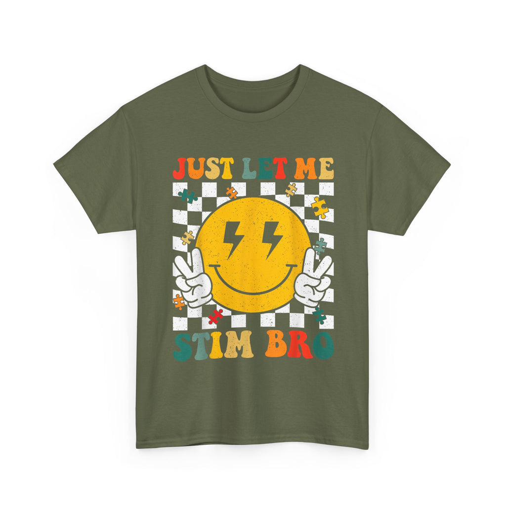 Just Let Me Stim Bro T-Shirt -   Neurodiversity Funny Tee Shirt ADHD, Autism,ASD,Aspergers Gift