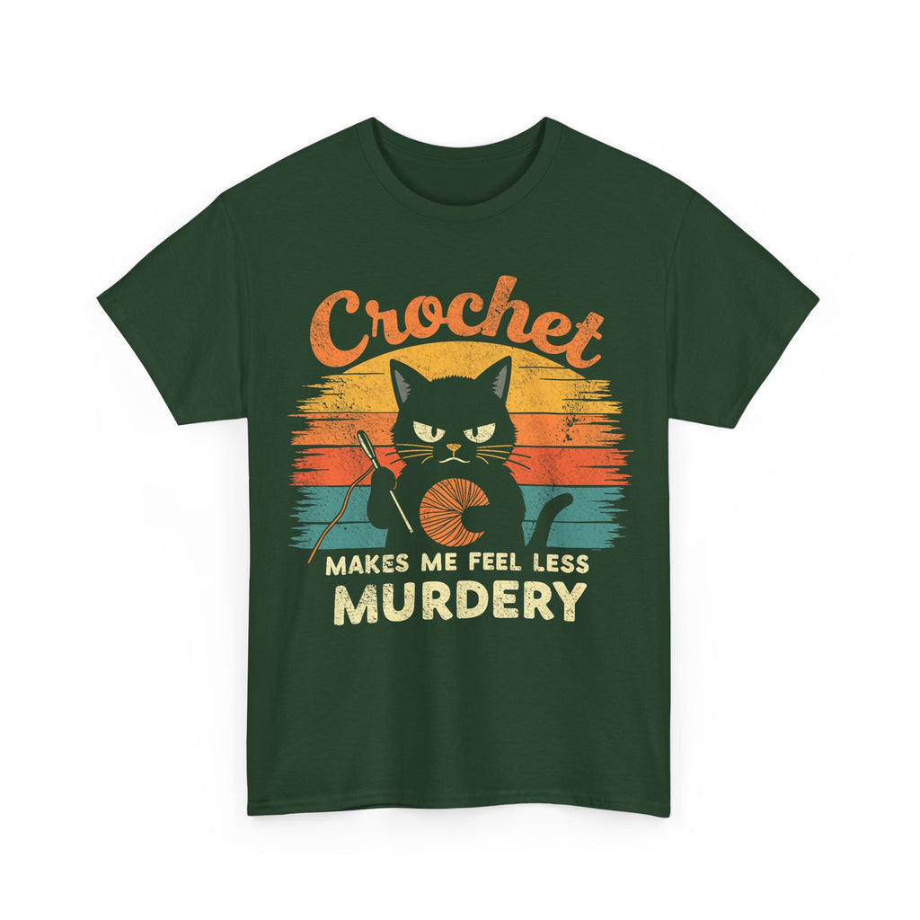 Crochet Makes Me Feel Less Murdery T-Shirt - Funny Tee Shirt Gift For Crochet Lovers