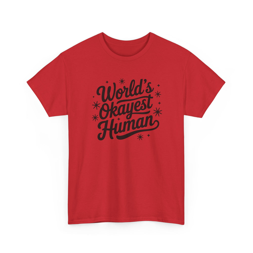 World's Okayest Human T-Shirt - Funny Novelty Tee Shirt Gift ADHD Autism Neuro