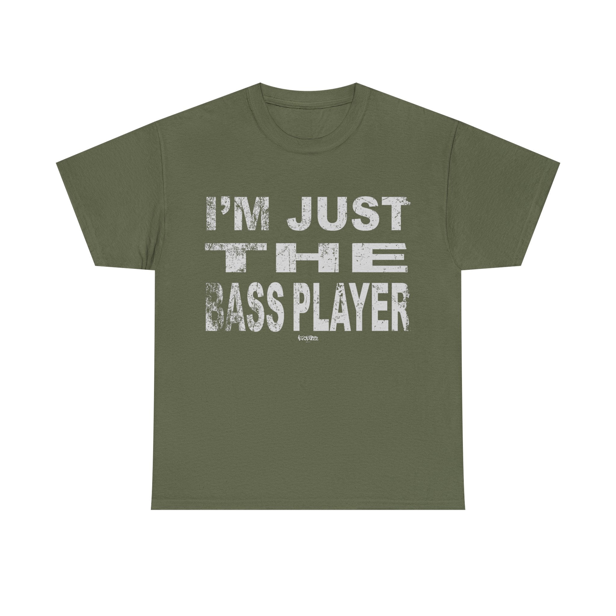 I'm Just the Bass Player T-Shirt - Funny Tee Shirt For Bass Guitarist - Bassist Gift