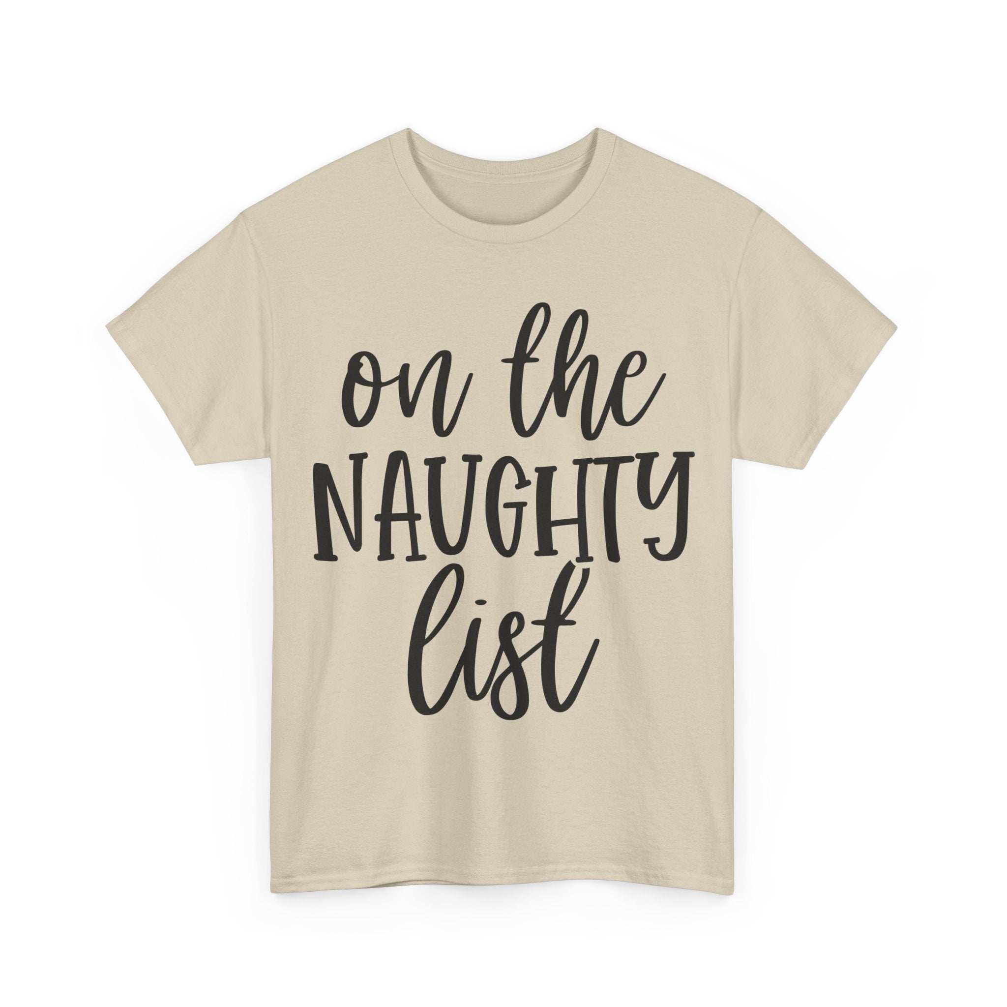 On the Naughty List - Funny Christmas Tee - Xmas Gift T-Shirt Top Party Shirt