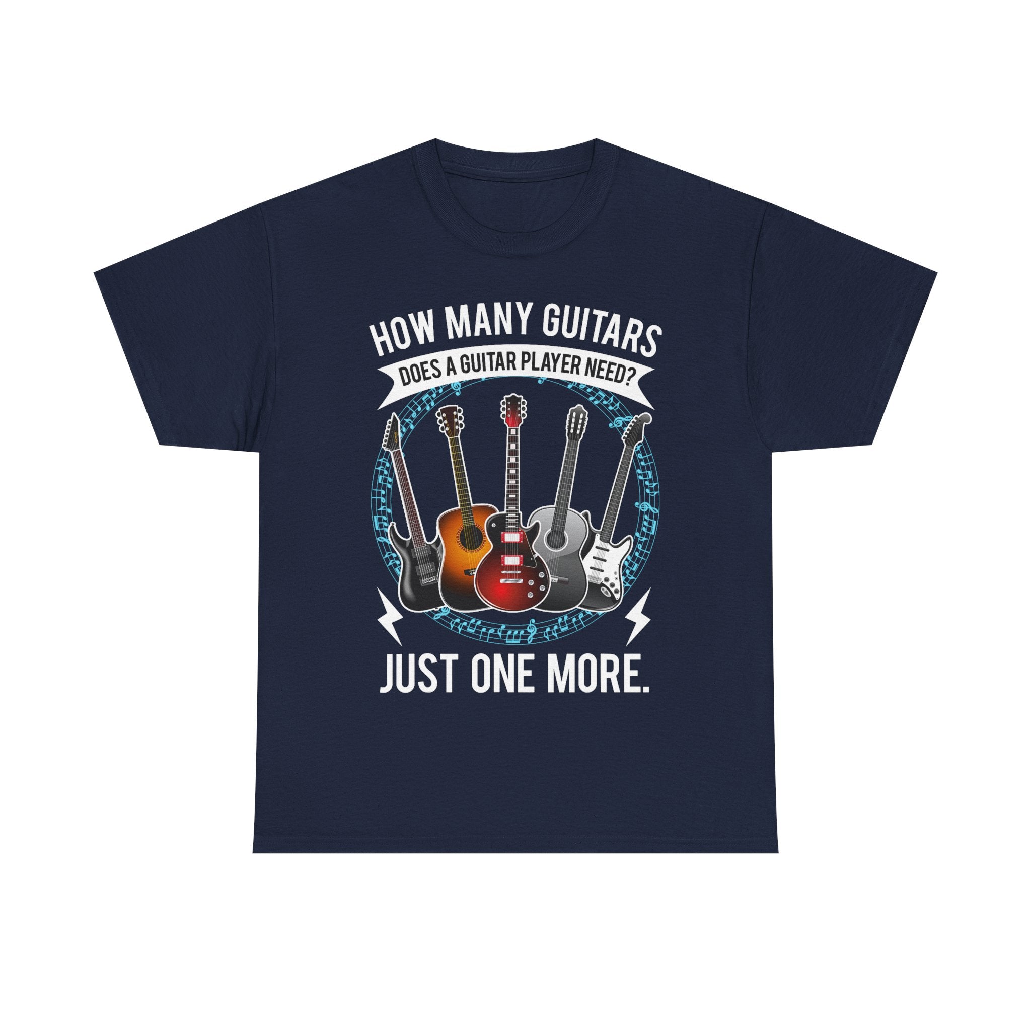 Guitar Player T-Shirt - How Many Guitars Does a Guitar Player Need - Funny Shirt Gift For Guitarist