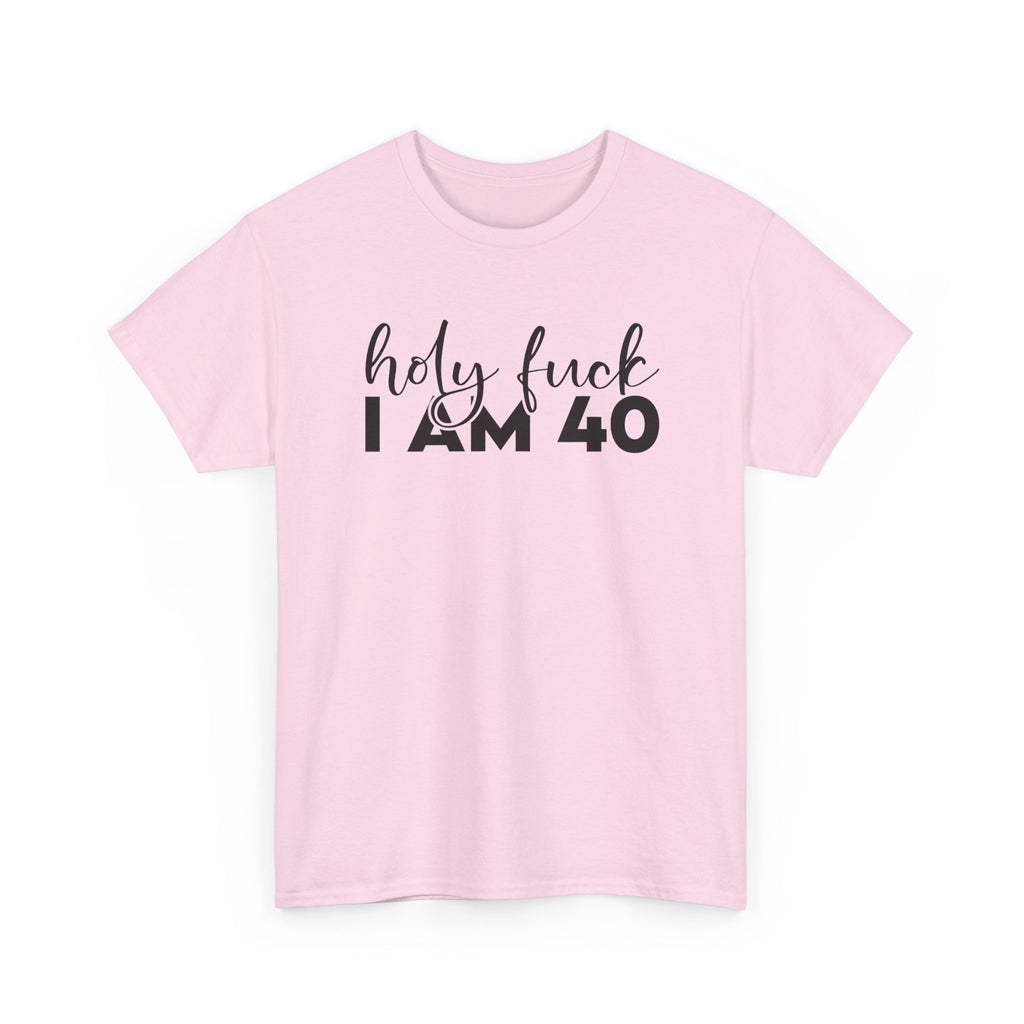 40th Birthday Tee Shirt - Holy F*** I Am 40 - Funny Forty Milestone 40 T-Shirt Gift