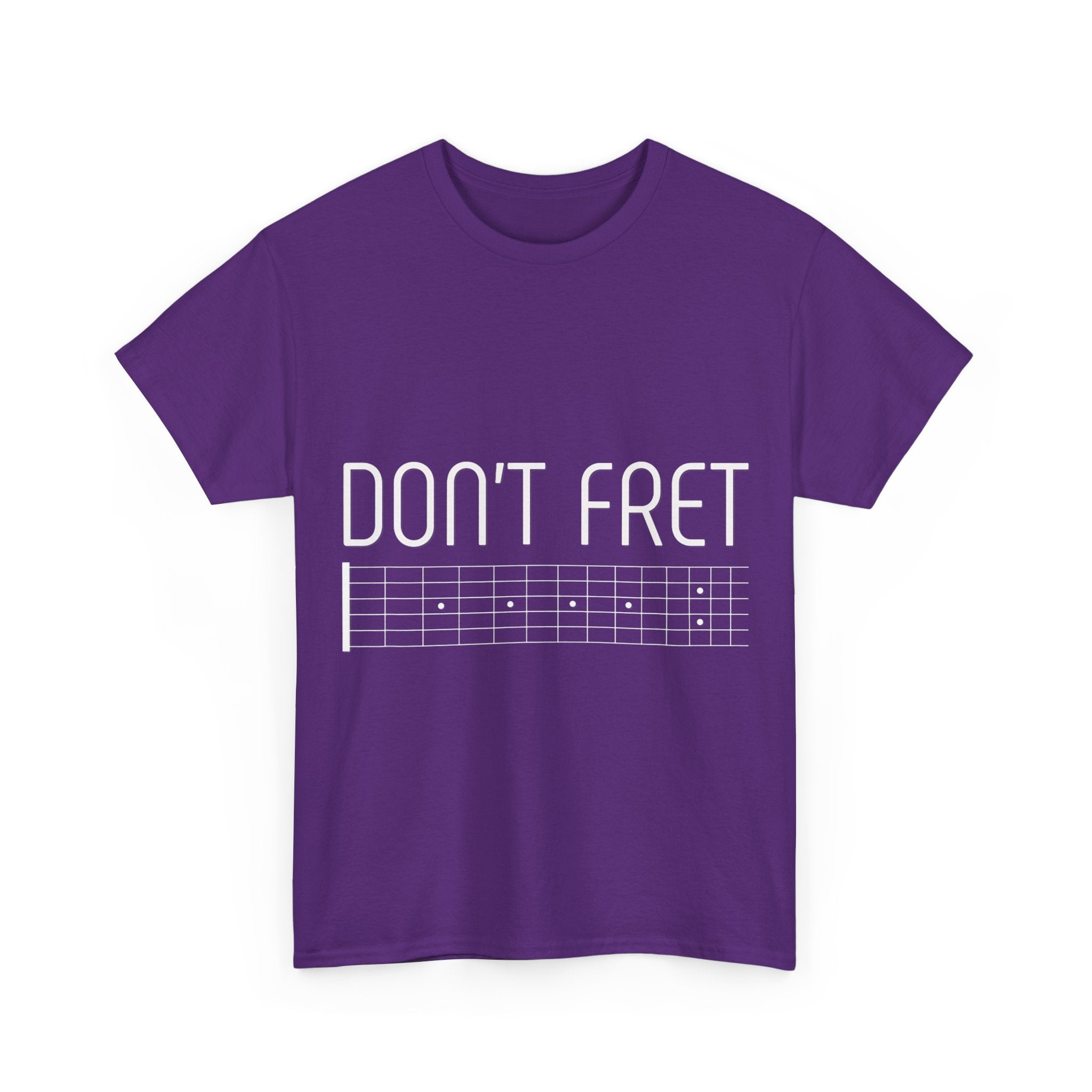 Funny Guitar T-Shirt - Don’t Fret - Guitarist Fretboard Gift Tee Shirt For Musician